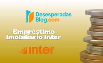 Empréstimo Imobiliário Inter: Veja tudo o que você precisa saber
