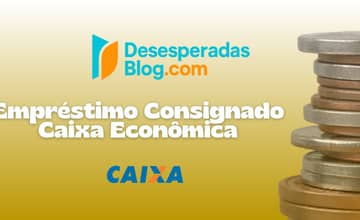 Empréstimo Consignado Caixa Econômica: Veja tudo o que você precisa saber