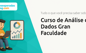 Curso de Análise de Dados Gran Faculdade: Tudo o Que Você Precisa Saber Sobre