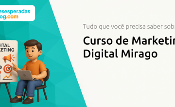 Curso de Marketing Digital Mirago: Tudo que Você Precisa Saber