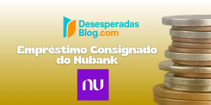 Empréstimo Consignado do Nubank: Veja tudo o que você precisa saber