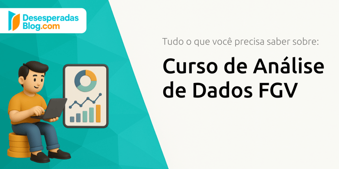 Curso de Análise de Dados FGV: Tudo o Que Você Precisa Saber Sobre