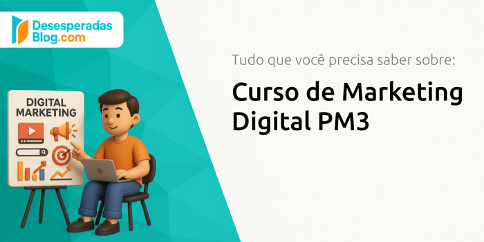 Curso de Marketing Digital PM3: Tudo que Você Precisa Saber